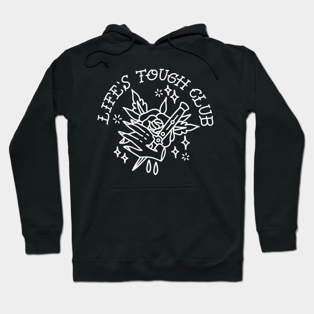 Life's Tough Club Hand Tee Hoodie by Nick Quintero